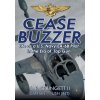 Cease Buzzer!: Life as a U.S. Navy EA-6B Pilot in the Era of Top Gun (Pevná)
