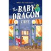 The Baby Dragon Cafe - A. T. Qureshi