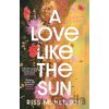 A Love Like the Sun - Riss M Neilson