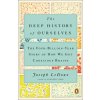 The Deep History of Ourselves: The Four-Billion-Year Story of How We Got Conscious Brains