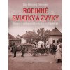 Rodinné sviatky a zvyky (Zora Mintalová Zubercová)