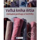 Veľká kniha šitia - základné postupy a techniky