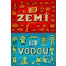 Pod zemí, pod vodou Aleksandra a Daniel Miyielińští