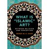 What is 'Islamic' Art? (Wendy M. K. Shaw)(Brožovaná)