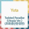 Yuta (NCT): Twisted Paradise (Utopia Version)