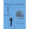 Warming Up for Violin, Book One (Cassia Harvey,Judith Harvey)(Brožovaná)