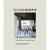 Scandi Rustic : Creating a Cozy & Happy Home (Rebecca Lawson, Reena Simon)