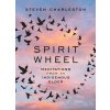 Spirit Wheel: Meditations from an Indigenous Elder (Steven Charleston)(Pevná)