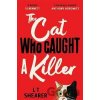 The Cat Who Caught a Killer - T. L. Shearer