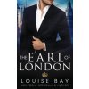 Earl of London (Louise Bay)(Brožovaná)