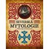 Severská mytologie - Shepherd, James, MRCPath, DSc