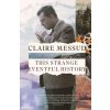 This Strange Eventful History (Claire Messud)(Pevná)