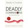 Deadly Companions: How Microbes Shaped Our History (Crawford Dorothy H.)