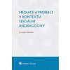 Mediace a probace v kontextu sociální andragogiky - Jaroslav Veteška