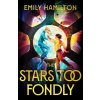 Stars Too Fondly