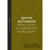 Rámce války: Za které životy netruchlíme? - Judith Butlerová