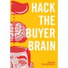 Hack The Buyer Brain