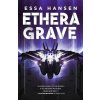 Ethera Grave (ESSA HANSEN)(Brožovaná)