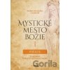 Mystické mesto Božie I – Počatie - Mária od Ježiša z Agredy