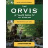 The Orvis Ultimate Book of Fly Fishing: Secrets from the Orvis Experts