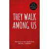 They Walk Among Us - Fitton, Benjamin and Rosanna