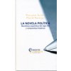 Novela Politica La Novelistas (Francisco Javier De Revenga Torres)(Pevná)