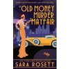 Old Money Murder in Mayfair (Sara Rosett)(Brožovaná)