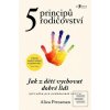 Pět principů rodičovství (Aliza Pressman)