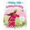 Příběhy z Bible - Hrdinové pro dívky