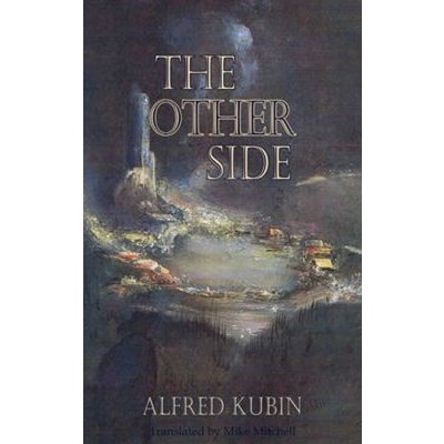 The Other Side - Dedalus European Classics - P... - Alfred Kubin