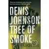 Tree of Smoke - Denis Johnson