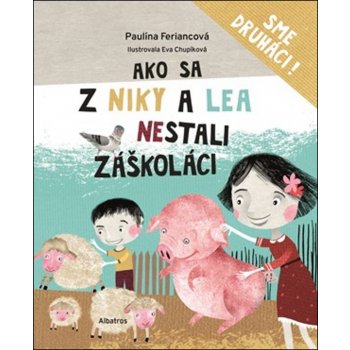 Ako sa z Niky a Lea nestali záškoláci - Paulína Feriancová, Eva Chupíková ilustrácie