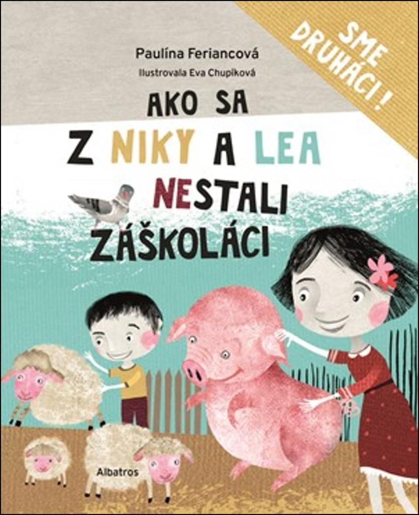 Ako sa z Niky a Lea nestali záškoláci - Paulína Feriancová, Eva Chupíková ilustrácie