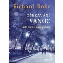 Očekávání Vánoc - Richard Rohr