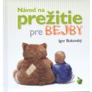 Návod na prežitie pre bejby nové vyd.