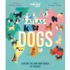 Lonely Planet Kids Atlas of Dogs 1 (Pevná)