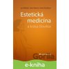 E-kniha Estetická medicína a krása člověka - Jan Měšťák, Hana Raková, Soňa Štroblová