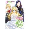 I'm the Villainess, So I'm Taming the Final Boss, Vol. 3 LN (Mai Murasaki,Sarasa Nagase,Taylor Engel)(Brožovaná)