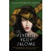 The Seventh Veil of Salome - Silvia Moreno-Garcia