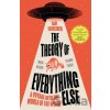 The Theory of Everything Else - Dan Schreiber