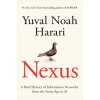 Nexus A Brief History of Information Networks from the Stone Age to AI - Harari Yuval Noah