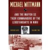 Michael Wittmann & the Waffen Ss Tiger Commanders of the Leibstandarte in WWII