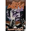 Živí mrtví Zrozeni k utrpení - Robert Kirkman