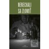 Nenechali sa zlomiť (Soňa Gyarfašová)