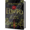 Edward - Trůn dvou králů - Ivan Fowler
