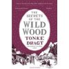 The Secrets of the Wild Wood (Dragt Tonke)