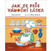 Jak se peče vánoční láska - Jitka Saniová