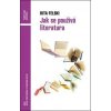 Jak se používá literatura - Rita Felski