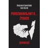 Porozmawiajmy o... żydach. Zapowiedź (Wojciech Sumlinski,Ewa Kurek)(Brožovaná)
