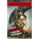 Velké problémy v malém Vietnamu